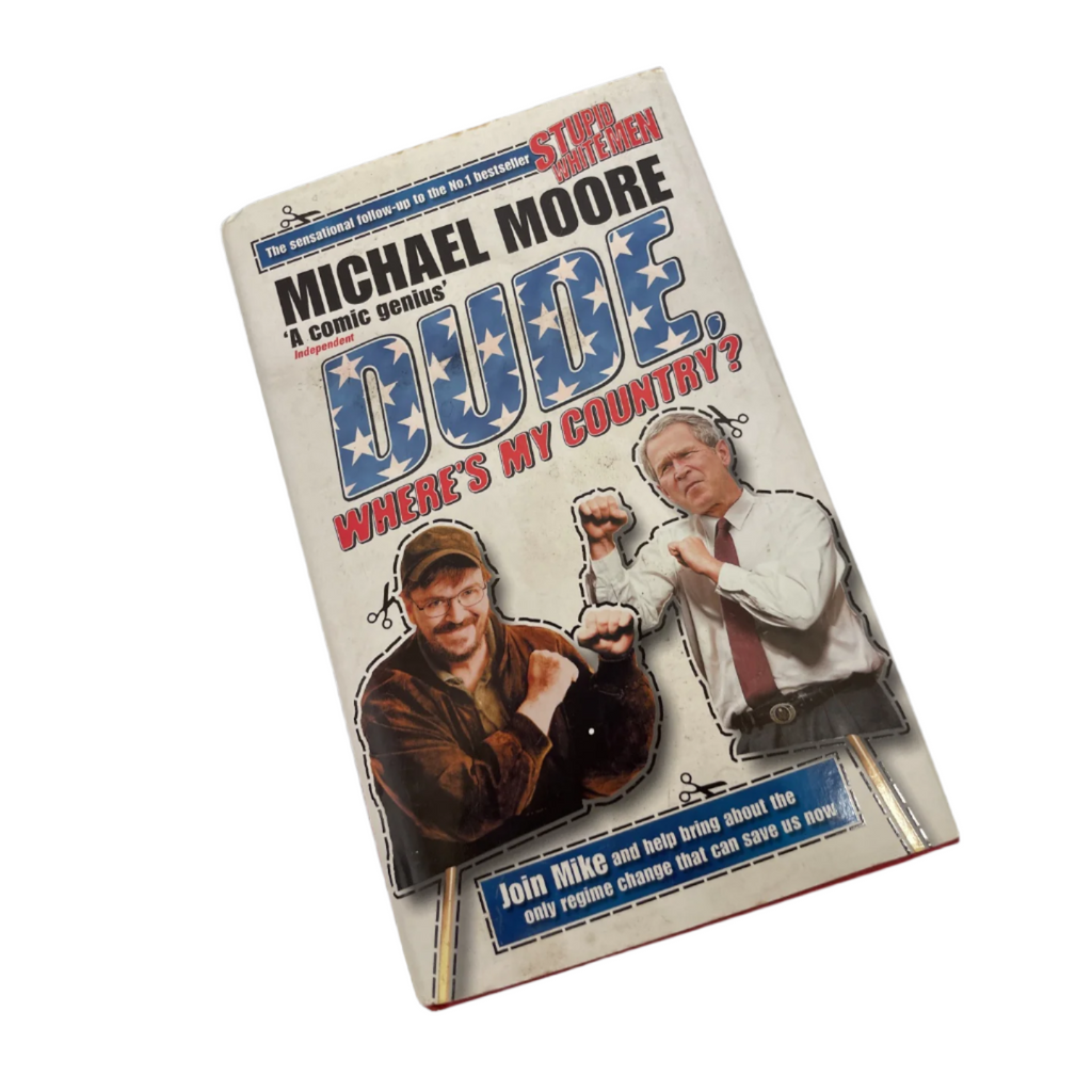 Rubynee Dude, Where's My Country? Book by Michael Moore