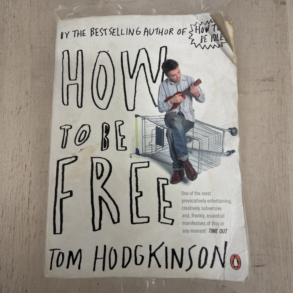 Rubynee How to be Free Book by Tom Hodgkinson