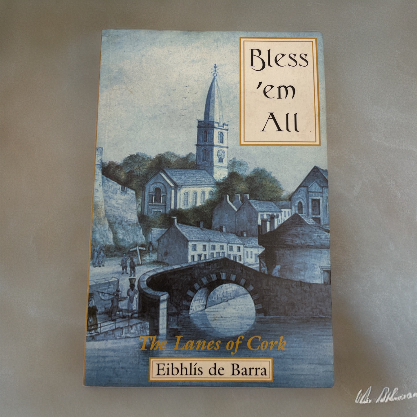 Rubynee Bless 'em All: The Lanes of Cork Book by Eibhlís De Barra