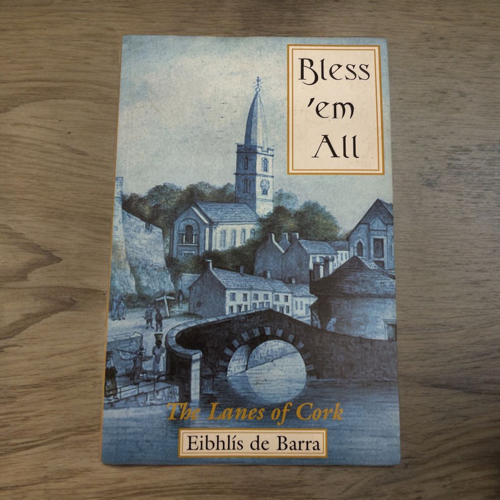 Rubynee Bless 'em All: The Lanes of Cork Book by Eibhlís De Barra