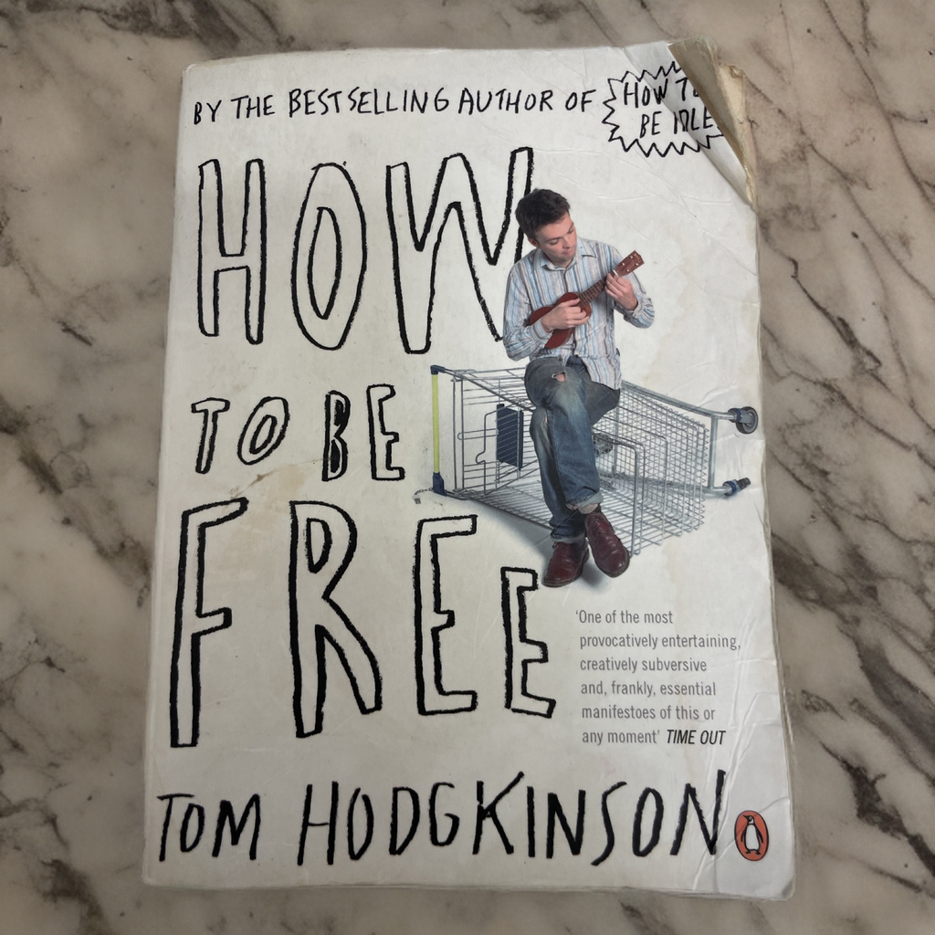 Rubynee How to be Free Book by Tom Hodgkinson