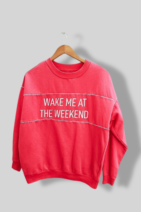 Pink wake me for weekend print crew neck small sweatshirt